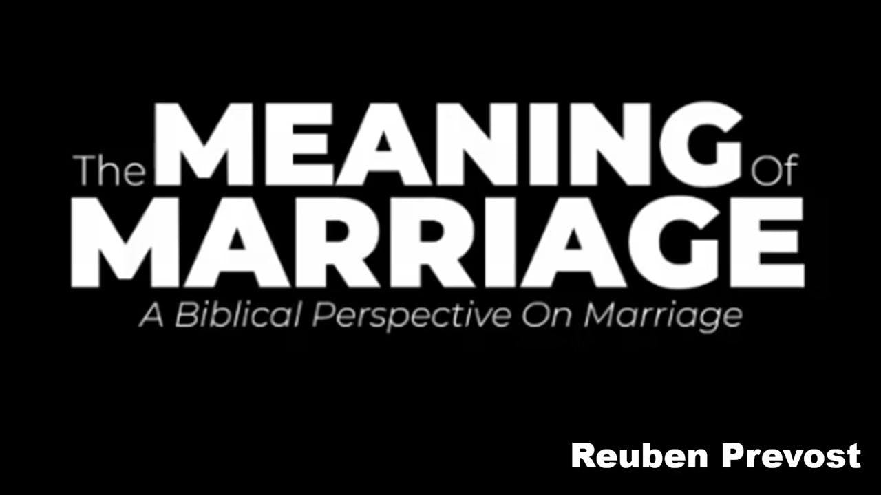 The Meaning of Marriage