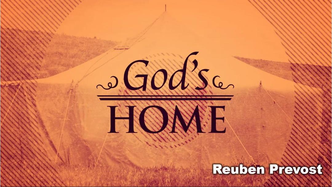 God's Home (presented April 4, 2021 by Reuben Prevost)