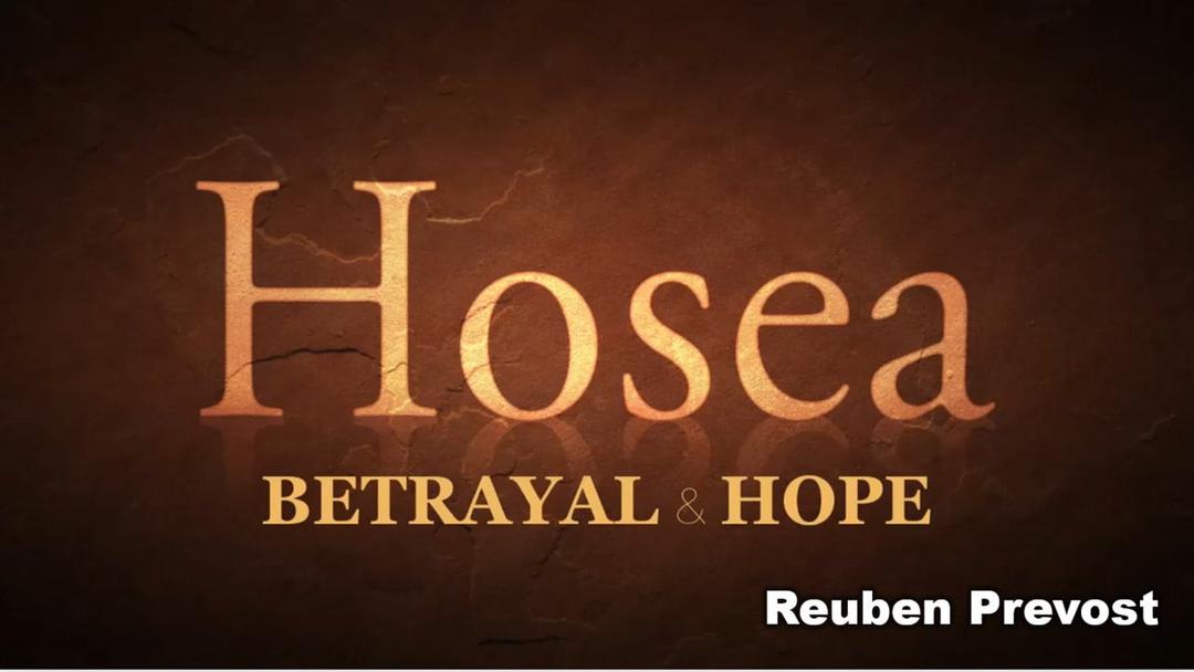 Hosea: Betrayal & Hope