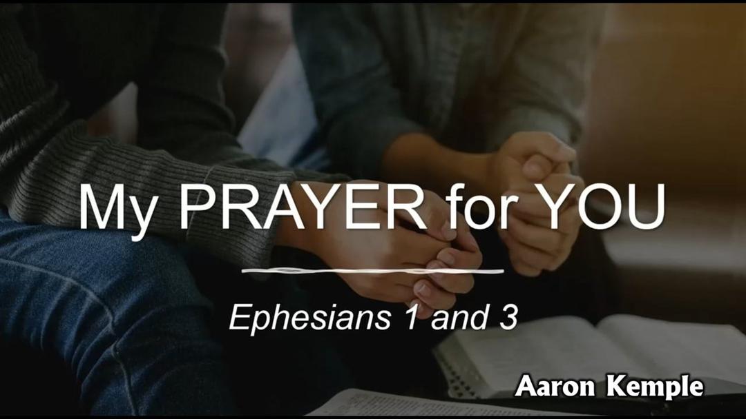 My Prayer For You (presented June 13, 2021 by Aaron Kemple