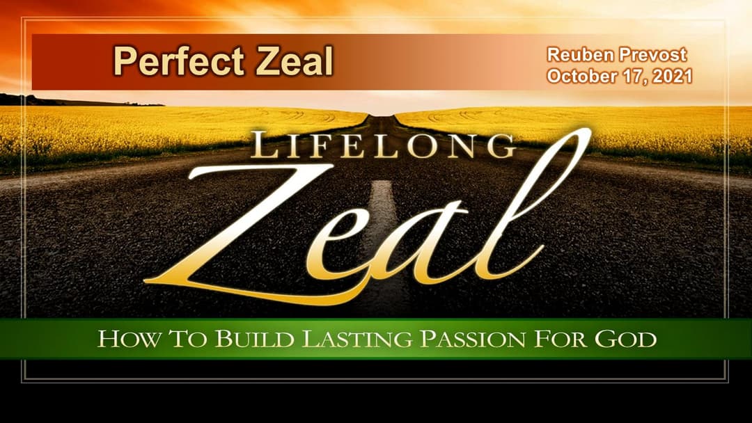 Perfect Zeal (presented by Reuben Prevost, October 17, 2021)