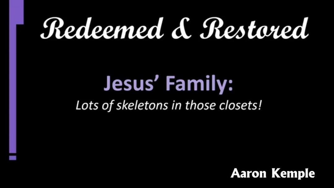 Redeemed & Restored (Aaron Kemple 12/19/21)