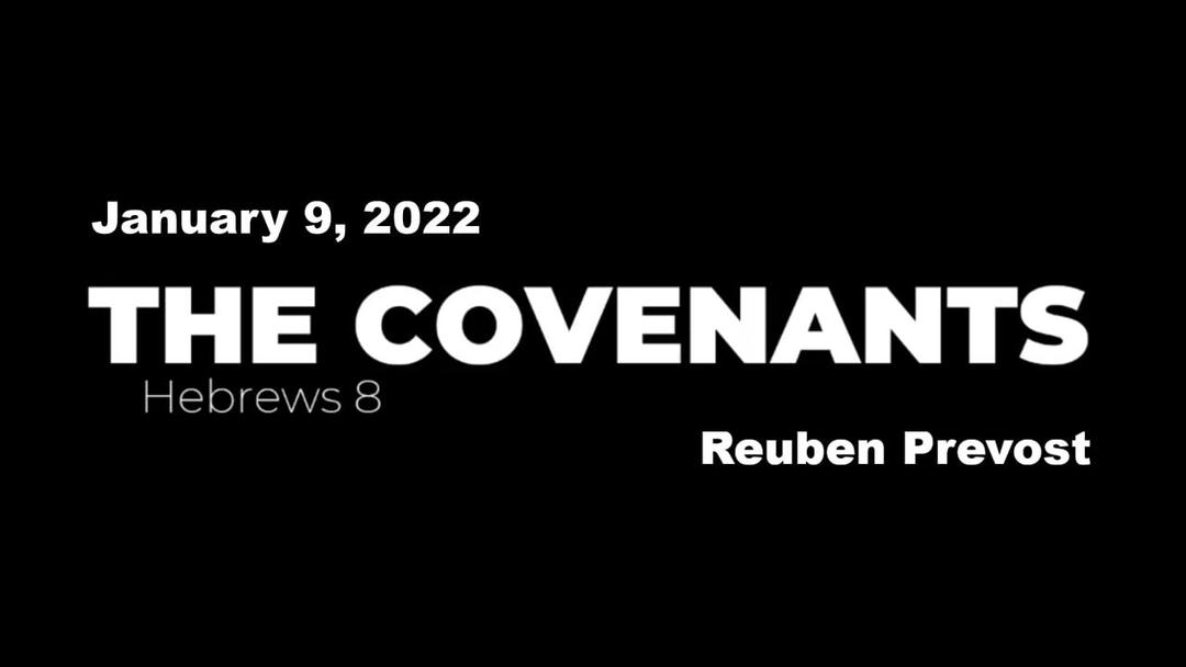 The Covenants (Reuben Prevost 1/9/2022)