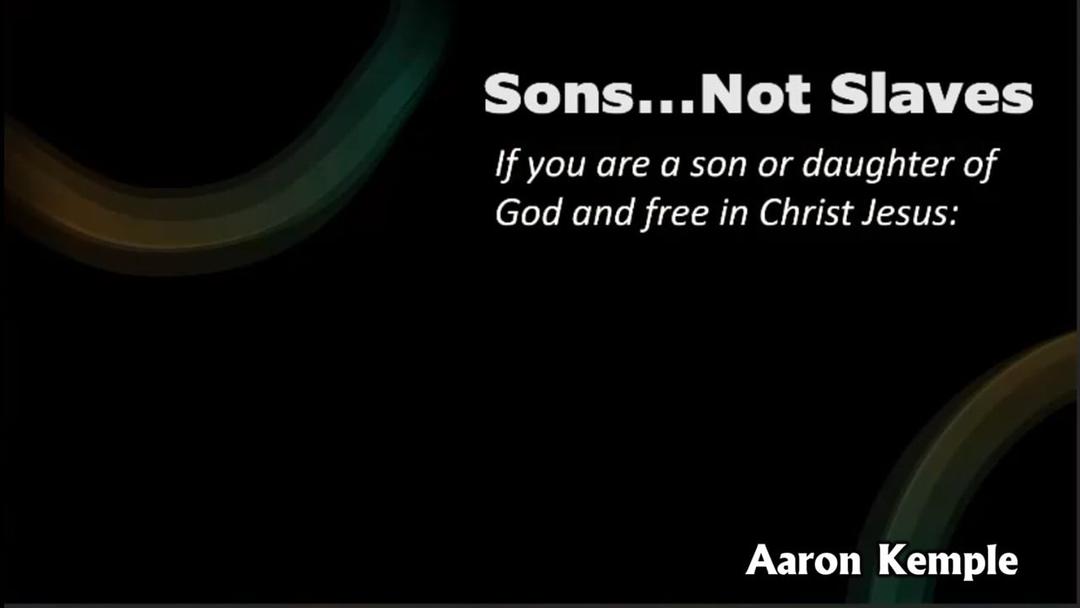 Sons...Not Slaves (Aaron Kemple - January 30, 2022)