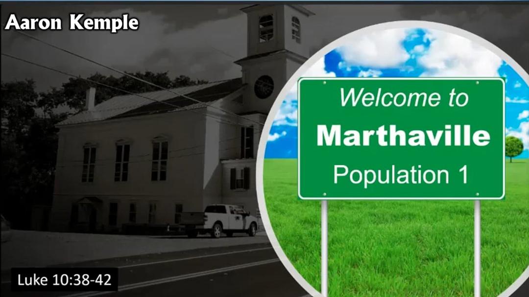 Welcome to Marthaville (Aaron Kemple 7/24/2022)