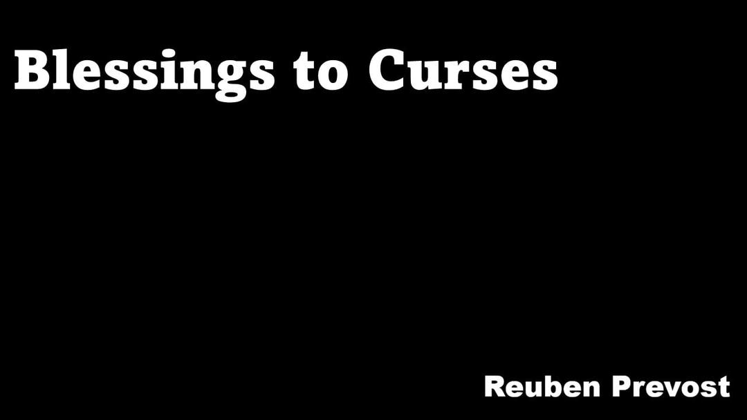 Blessings to Curses (Reuben Prevost)