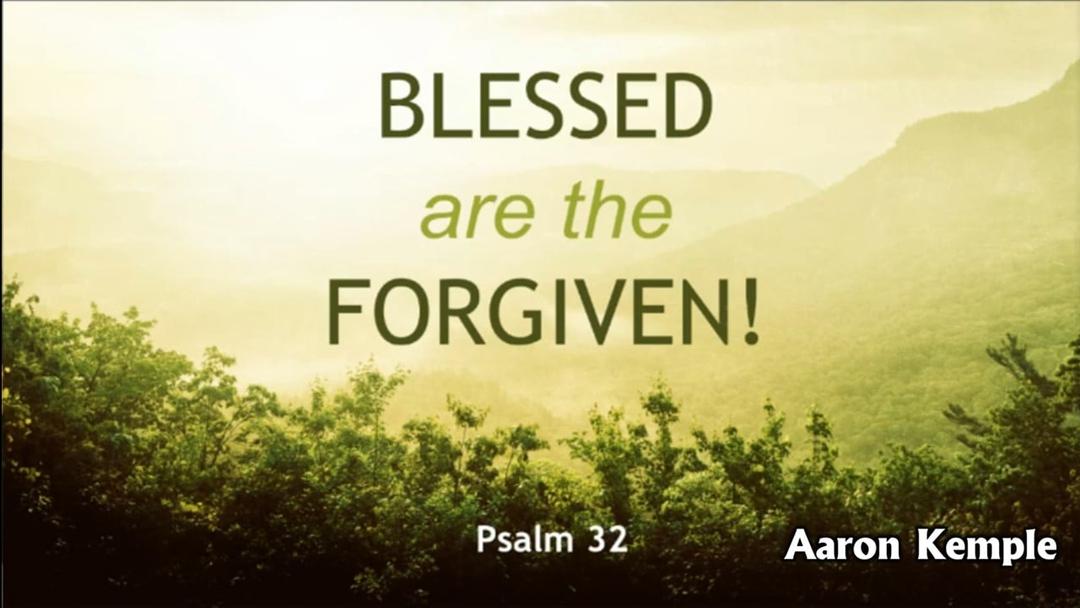 Blessed Are the Forgiven (Aaron Kemple 031223)