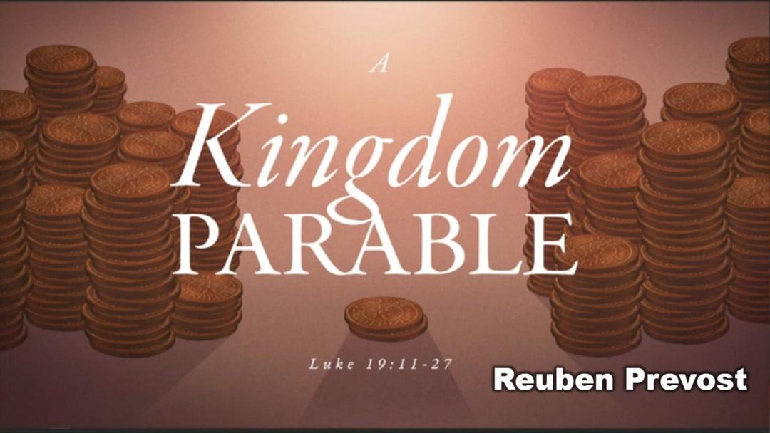 Kingdom Parable (Reuben Prevost 060423)