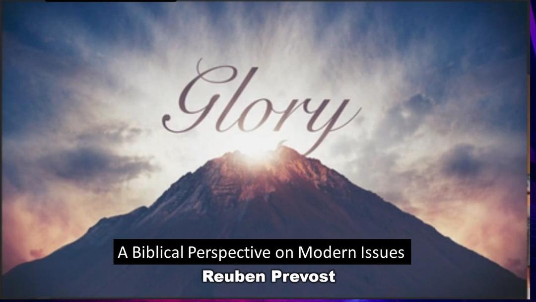 A Biblical Perspective on Modern Issues (Reuben Prevost)