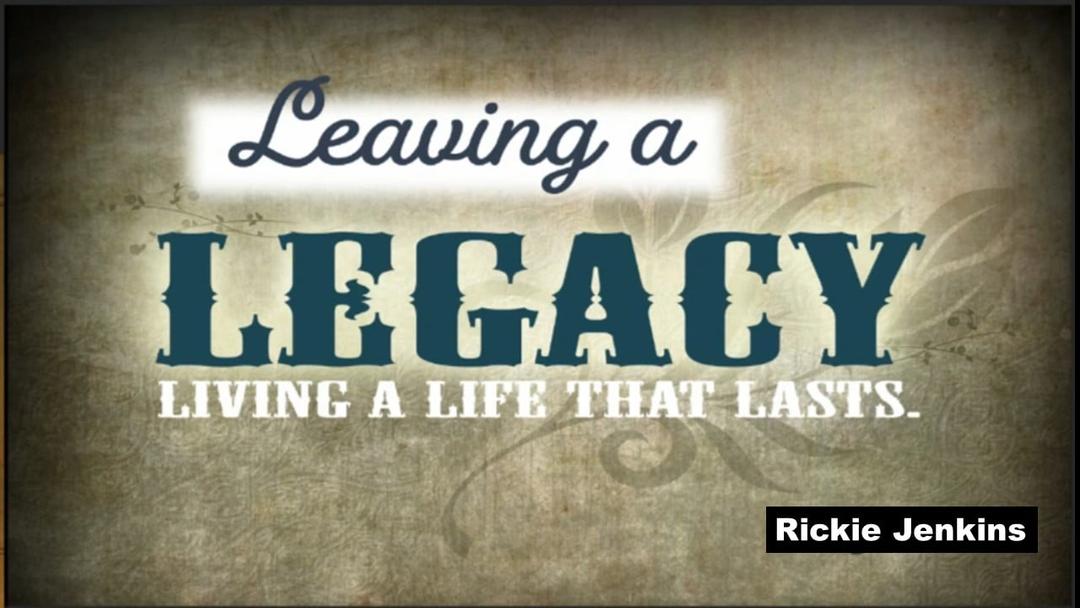 Leaving a Legacy (Ricky Jenkins)