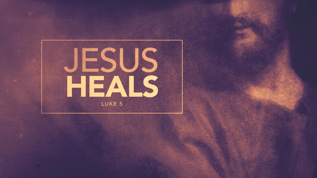 Jesus Heals