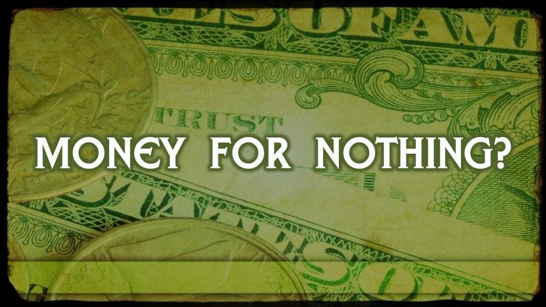 Money For Nothing? (Max Dawson)