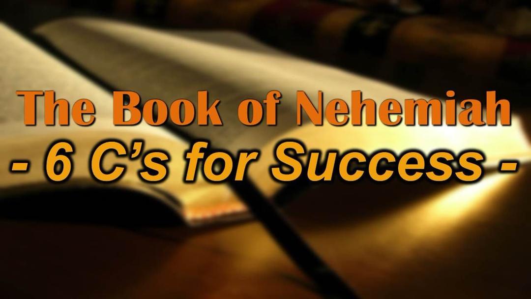 The Book of Nehemiah: 6 C's for Success (Kris Emerson)