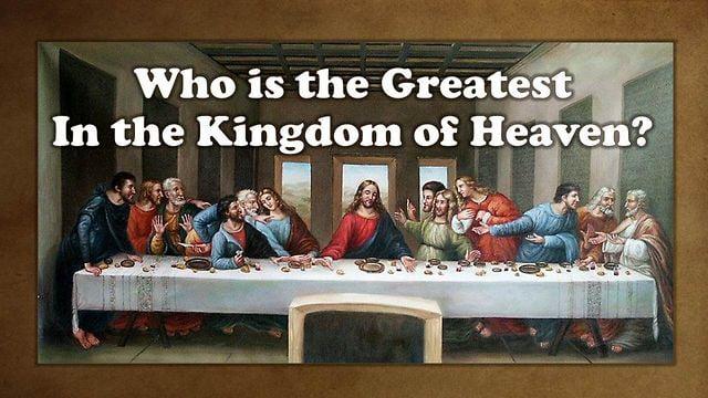 Who Is The Greatest In The Kingdom of Heaven? (Kris Emerson)