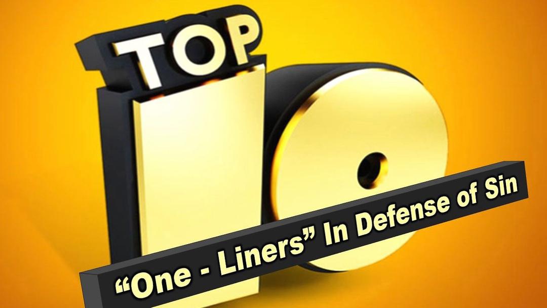 Top 10 "One-Liners" In Defense of Sin (Kris Emerson)