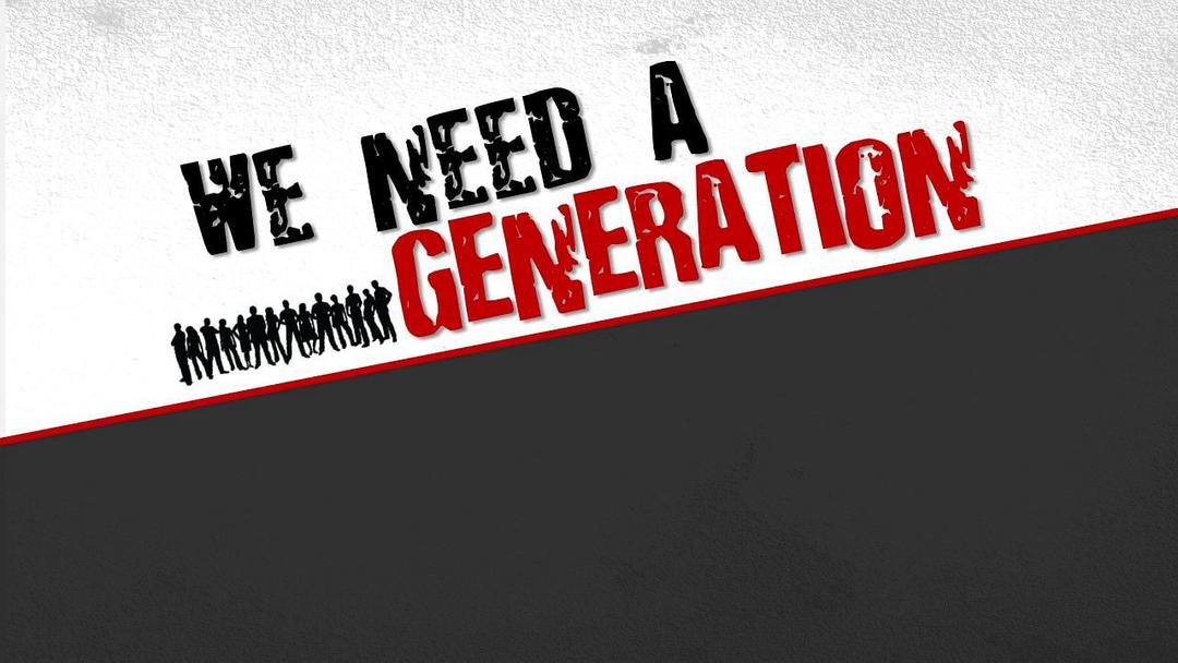 We Need a Generation - Kris Emerson - 6/9/2013 AM