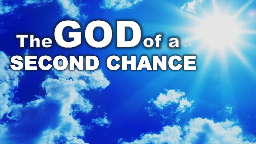 The God of a Second Chance (Benjamin Lee)