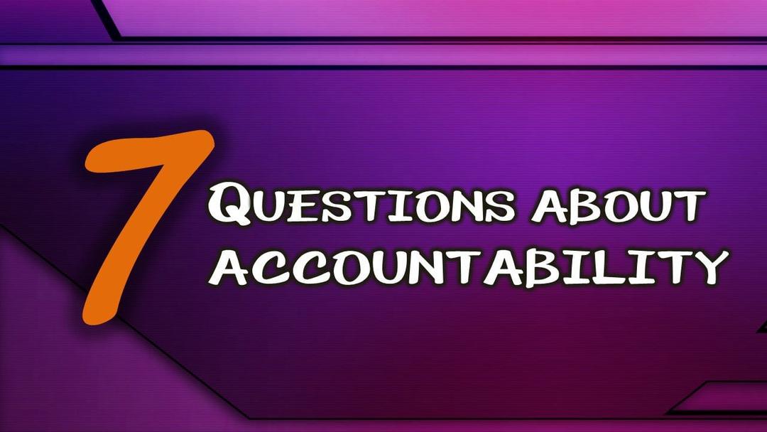 7 Questions About Accountability (Max Dawson & Benjamin Lee)