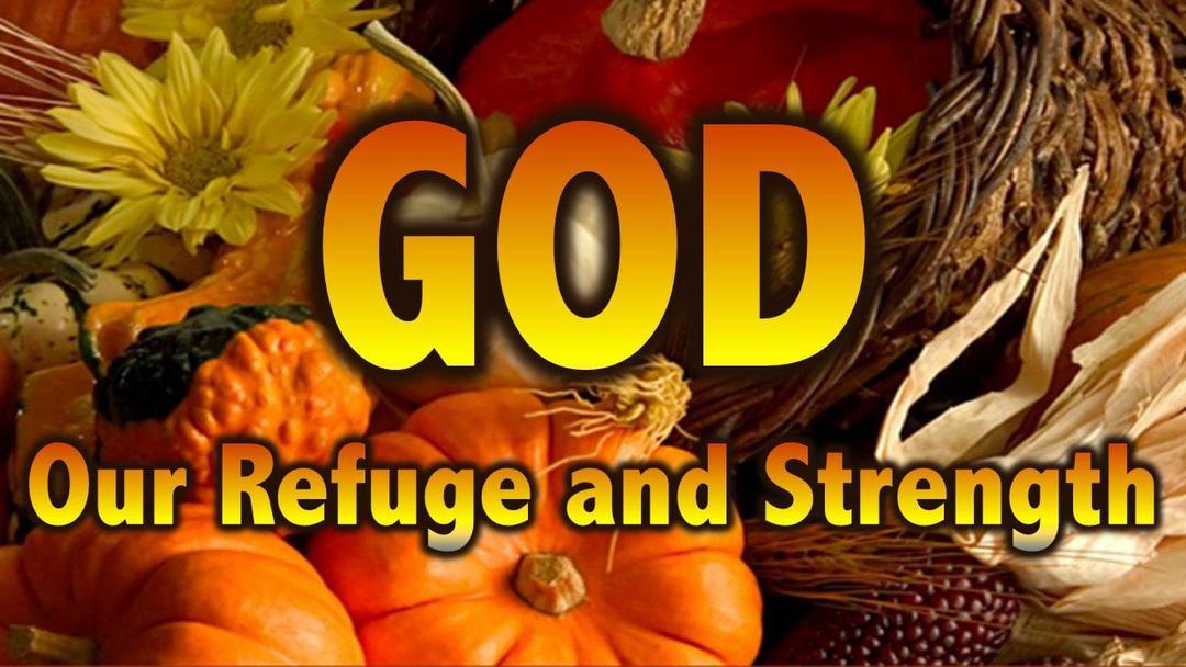 God - Our Refuge and Strength (Max Dawson)