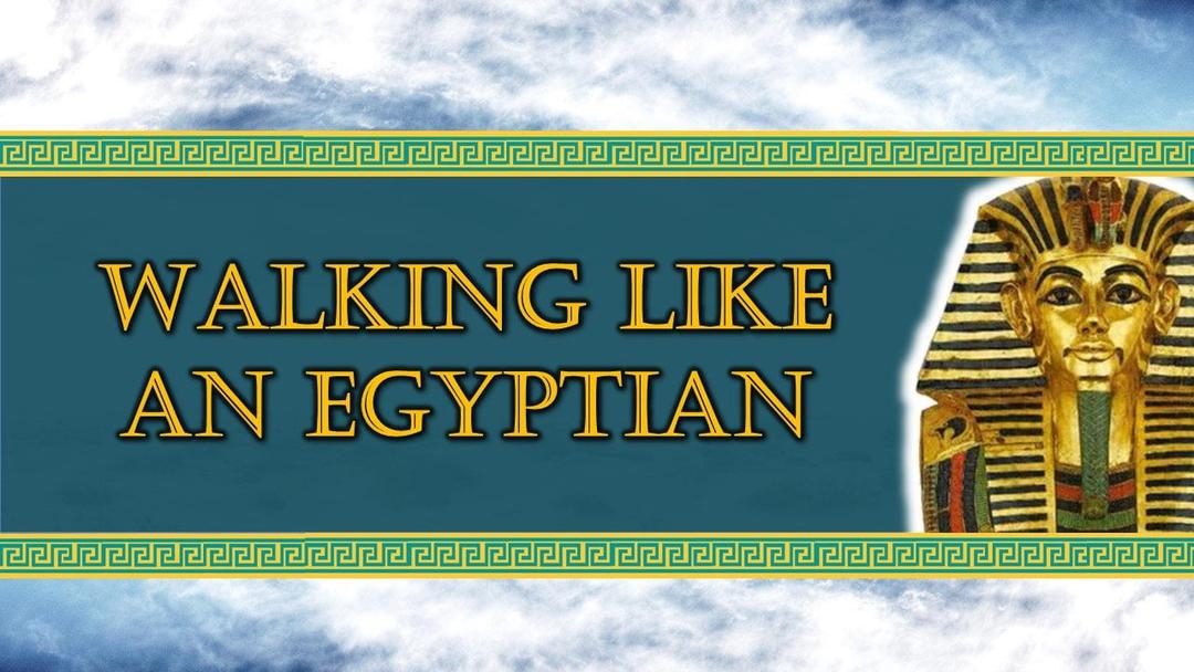 Walking Like An Egyptian (Kris Emerson)