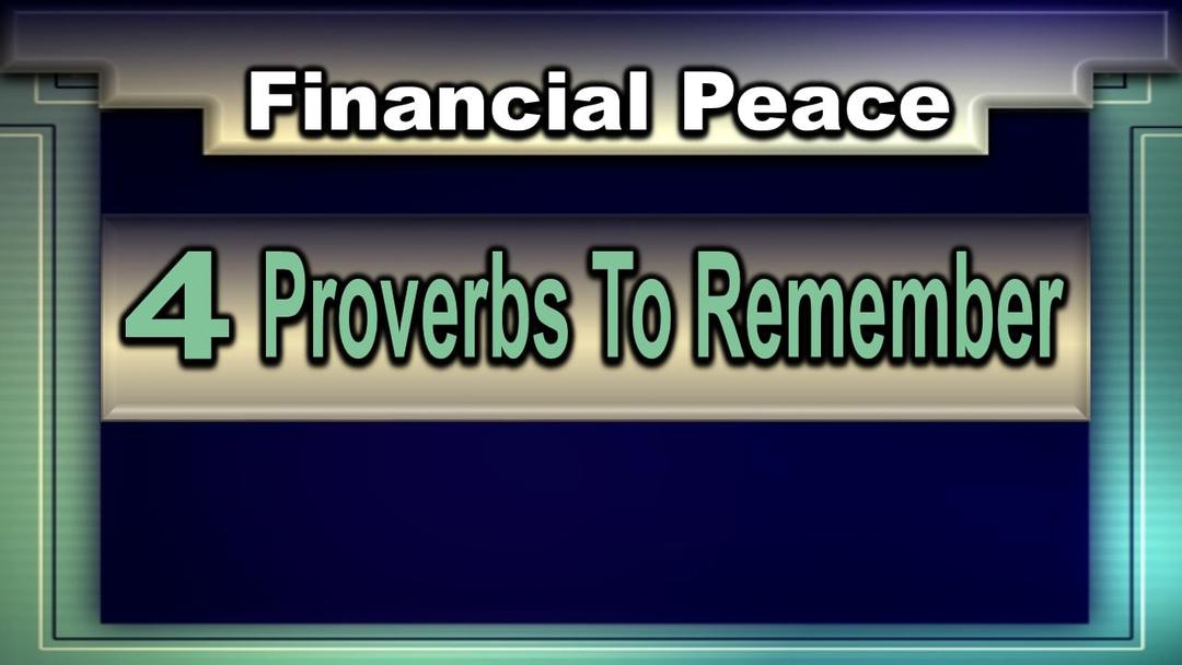 Financial Peace: 4 Proverbs To Remember (Benjamin Lee)