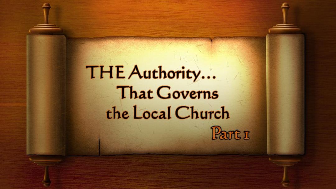 The Authority That Governs The Local Church (Max Dawson and Benjamin Lee)