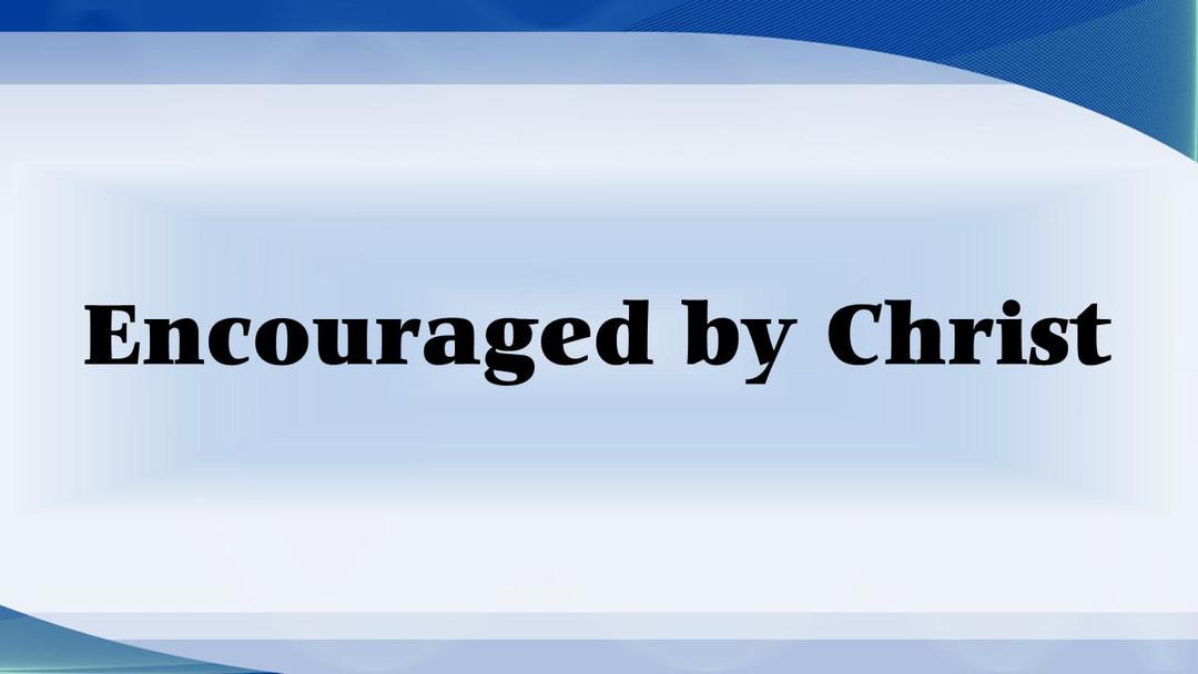 Encouraged by Christ (Kris Emerson)