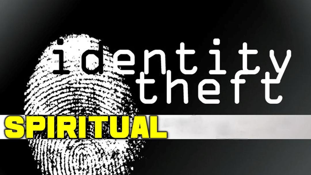 Spiritual Identify Theft (Benjamin Lee)