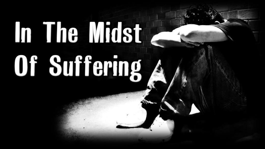 In The Midst Of Suffering (Benjamin Lee)