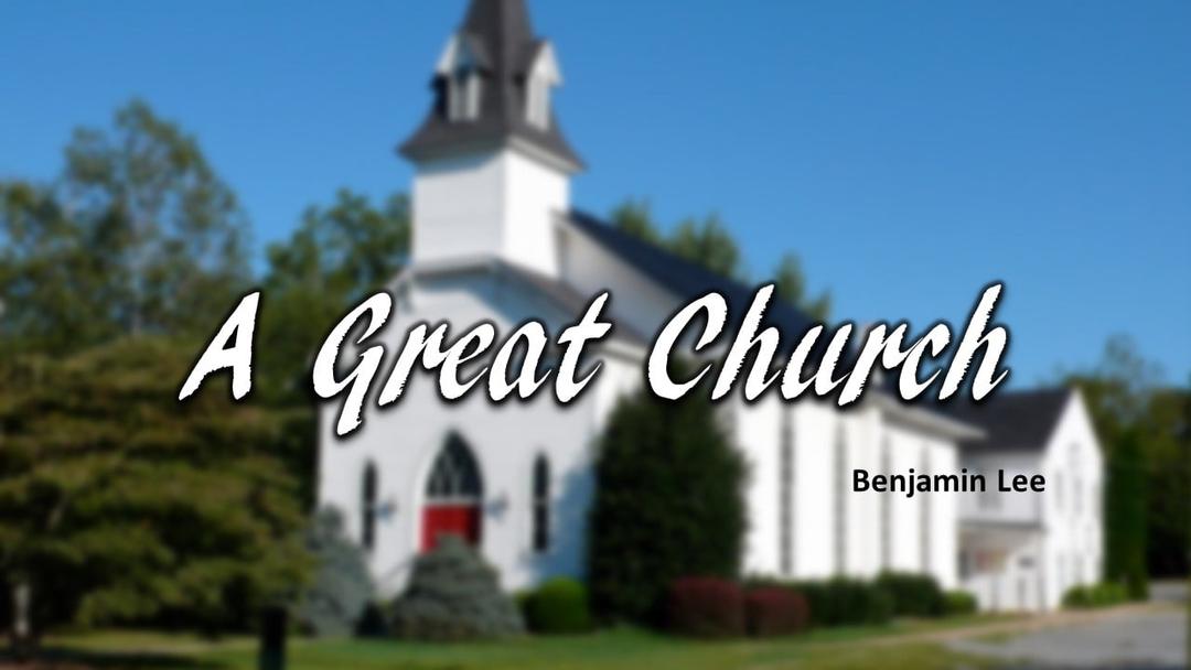 A Great Church (Benjamin Lee)