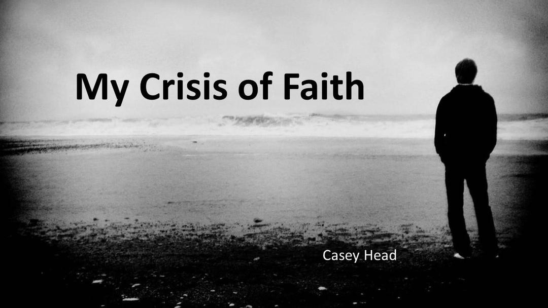 My Crisis of Faith