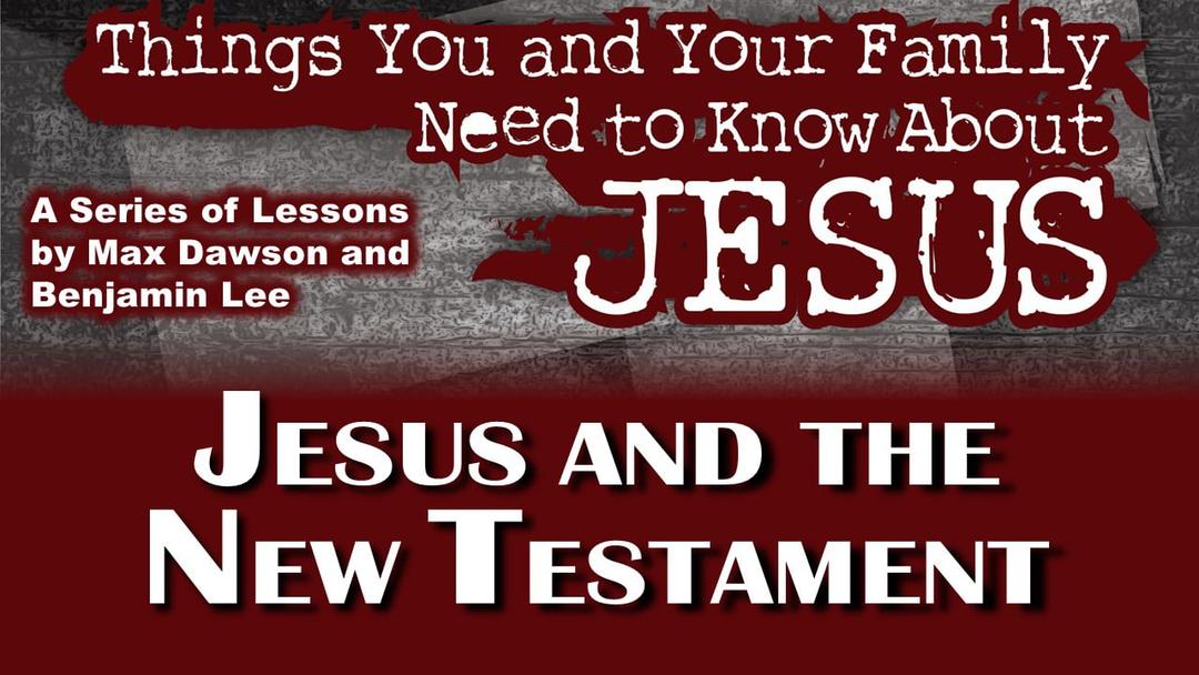 Jesus and the New Testament (Benjamin Lee and Max Dawson)