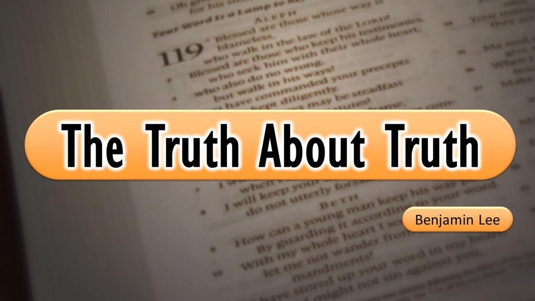 The Truth About Truth (Benjamin Lee )