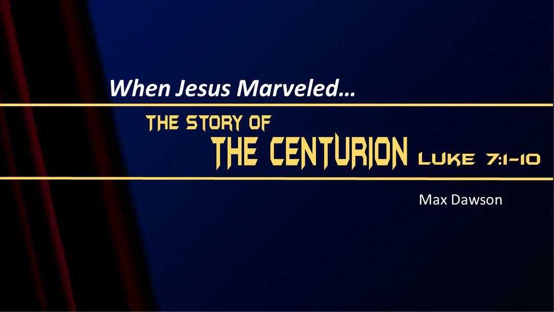 When Jesus Marveled (Max Dawson)