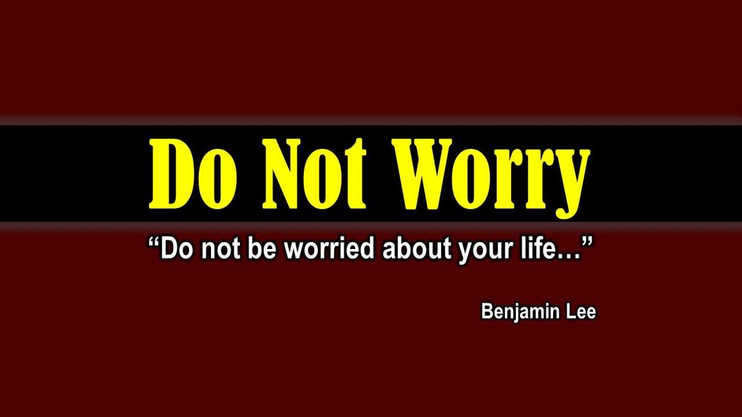 Do Not Worry (Benjamin Lee)