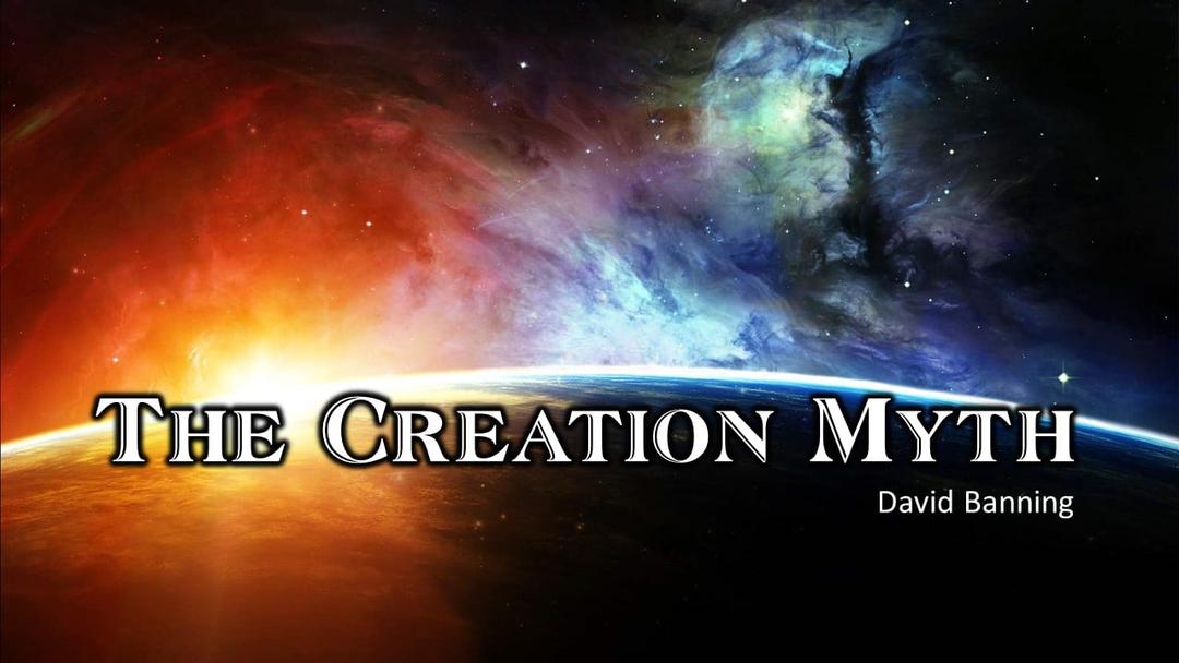 The Creation Myth (David Banning)