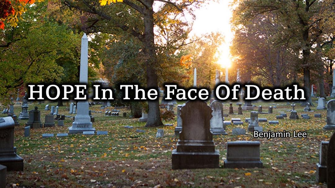 Hope In the Face of Death (Benjamin Lee)