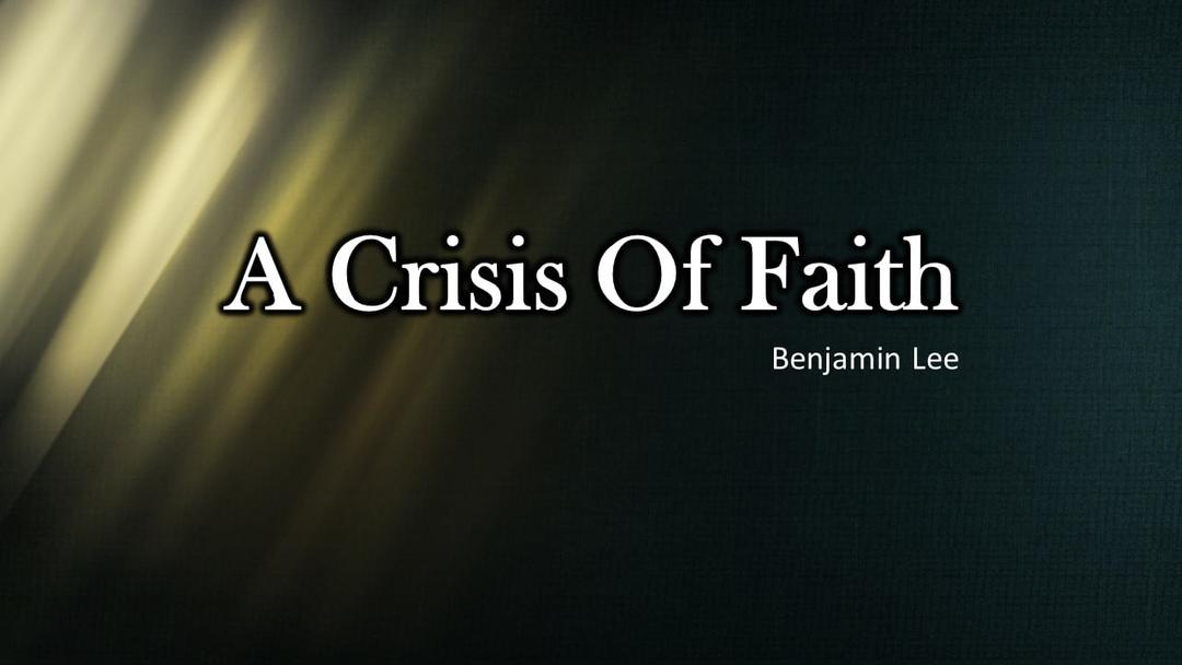 A Crisis of Faith (Benjamin Lee)