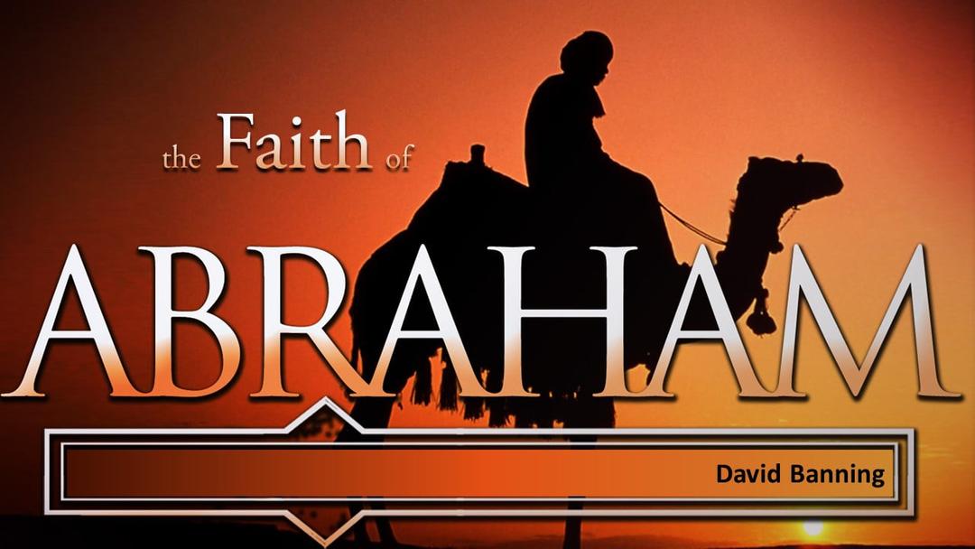 The Faith of Abraham (David Banning)