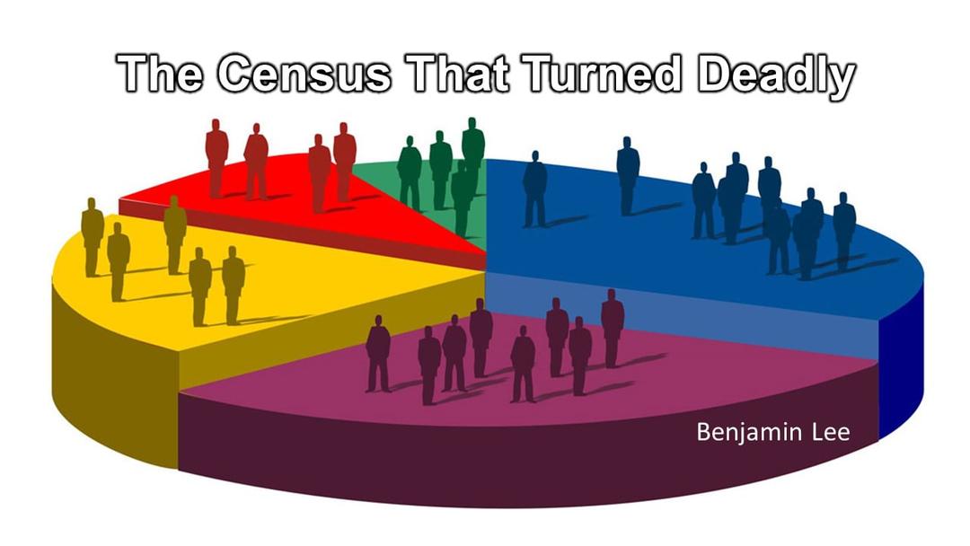 The Census That Turned Deadly (Benjamin Lee)