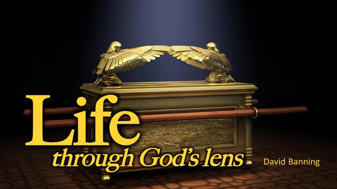 Llife Through God's Lens (David Bannning)