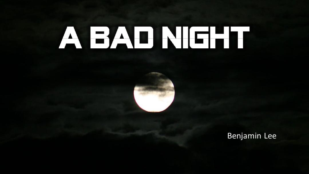 A Bad Night (Benjamin Lee)