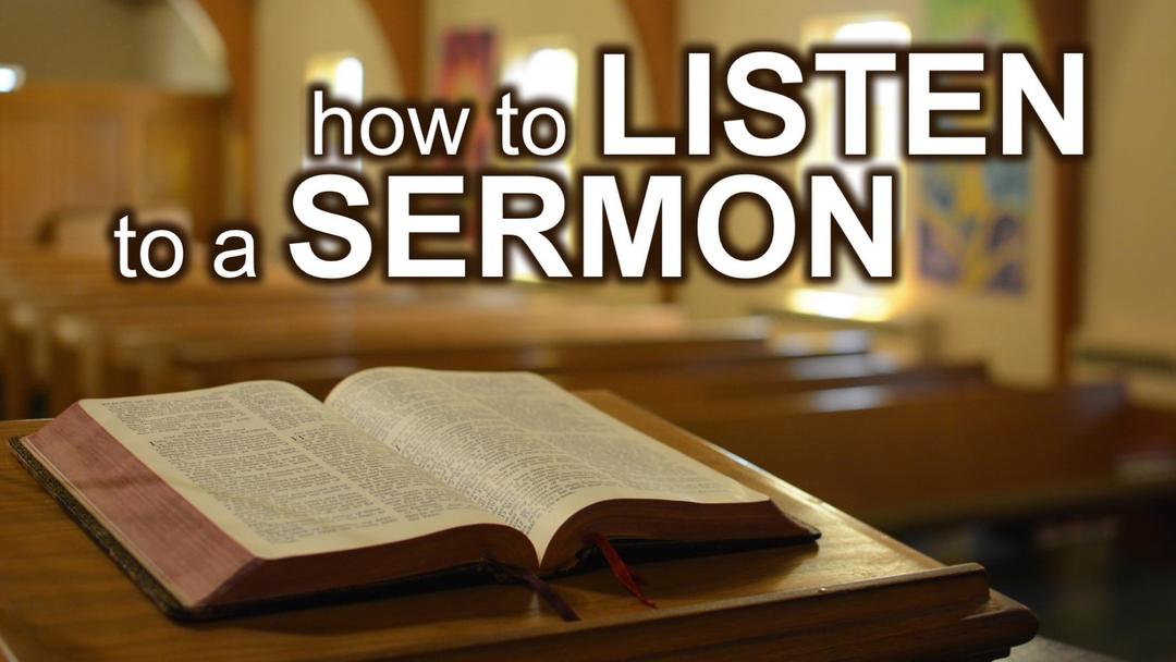 How To Listen To A Sermon (David Banning)