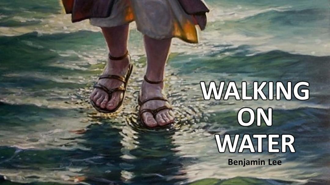 Walking On Water (Benjamin Lee)