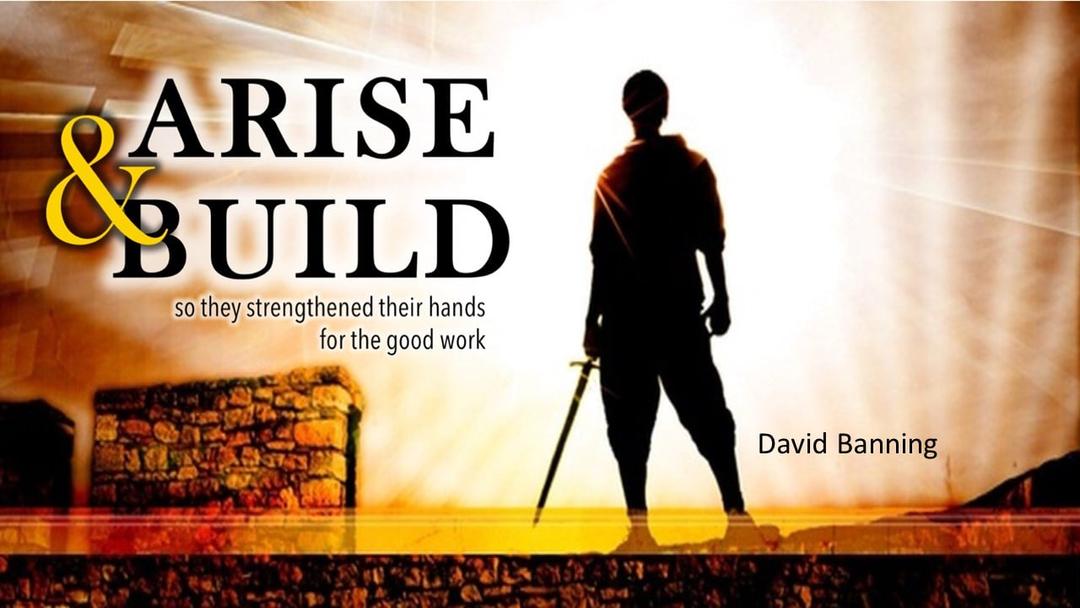 Arise & Build (David Banning)