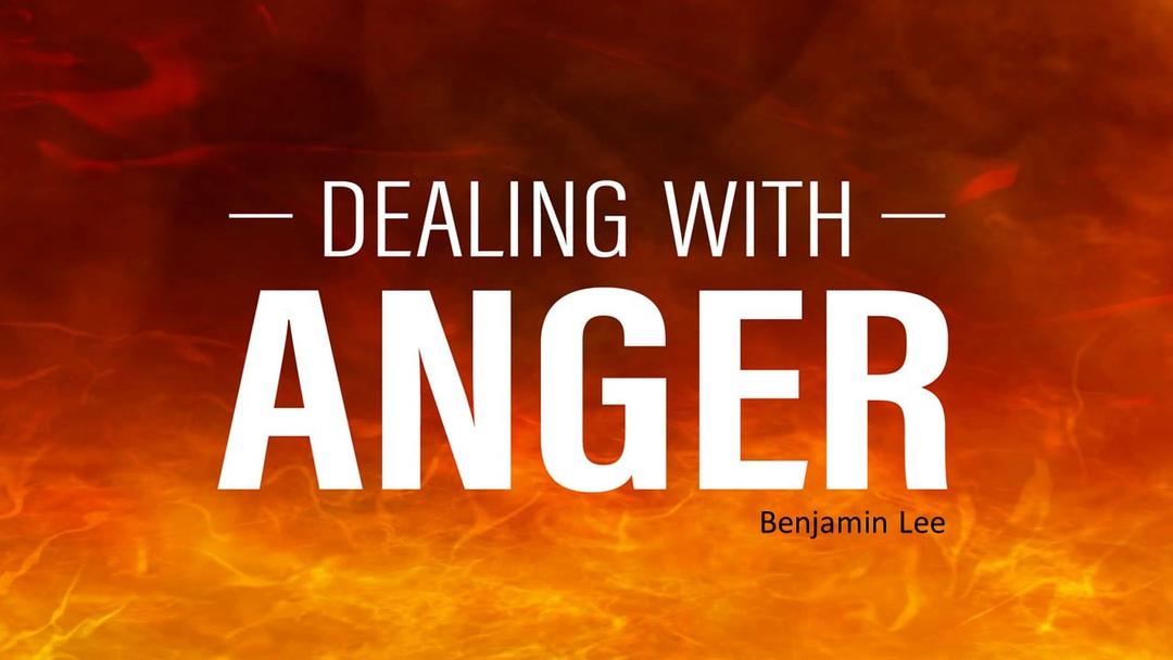 Dealing With Anger (Benjamin Lee)