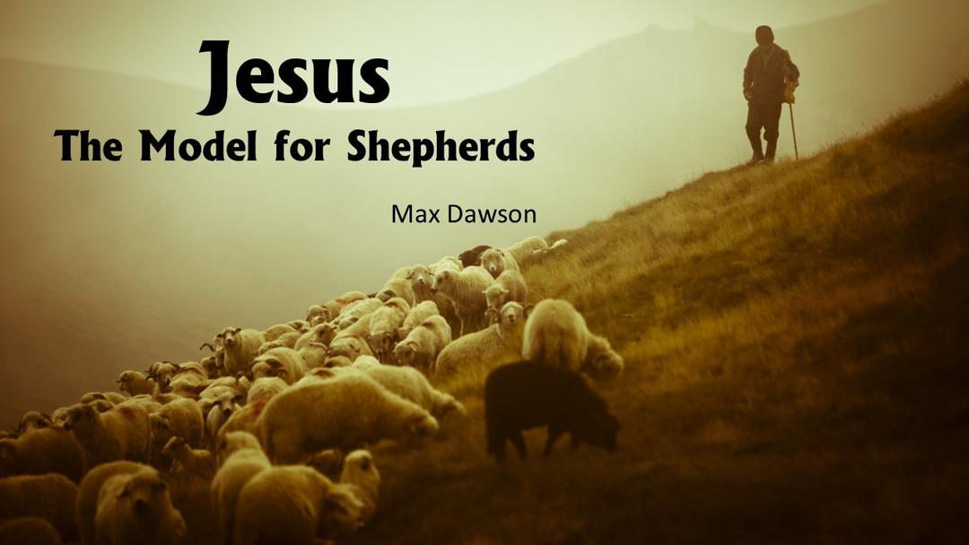 Jesus: The Model for Shepherds