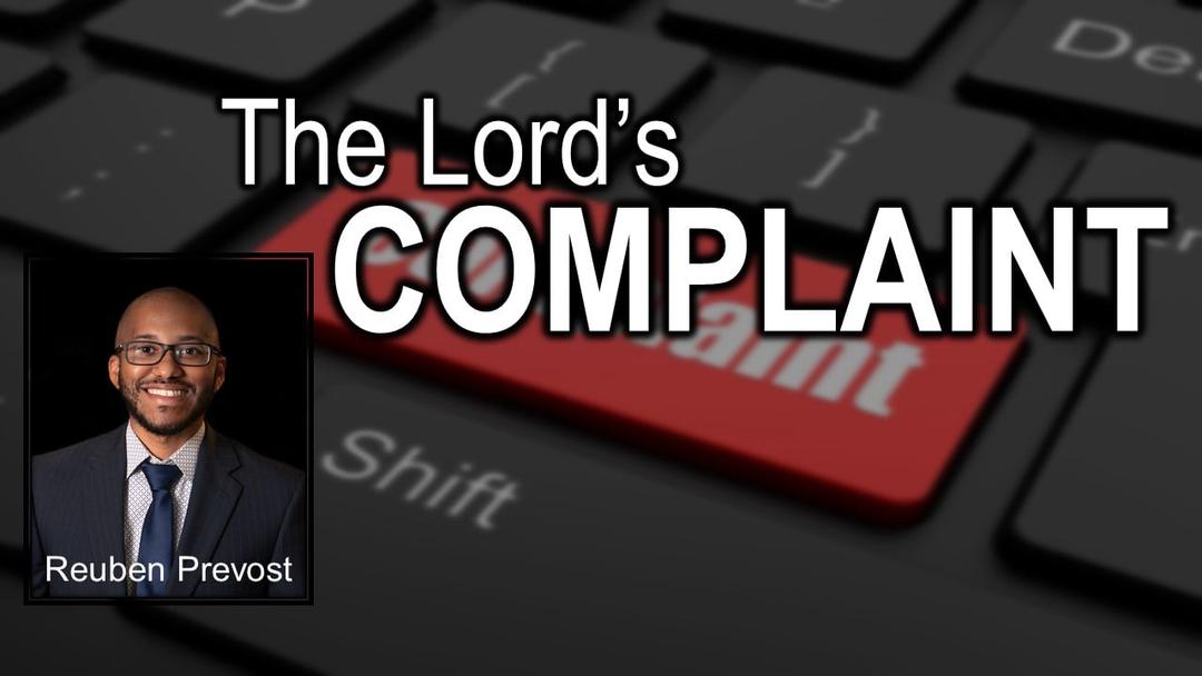 The Lord's Complaint (Reuben Prevost)