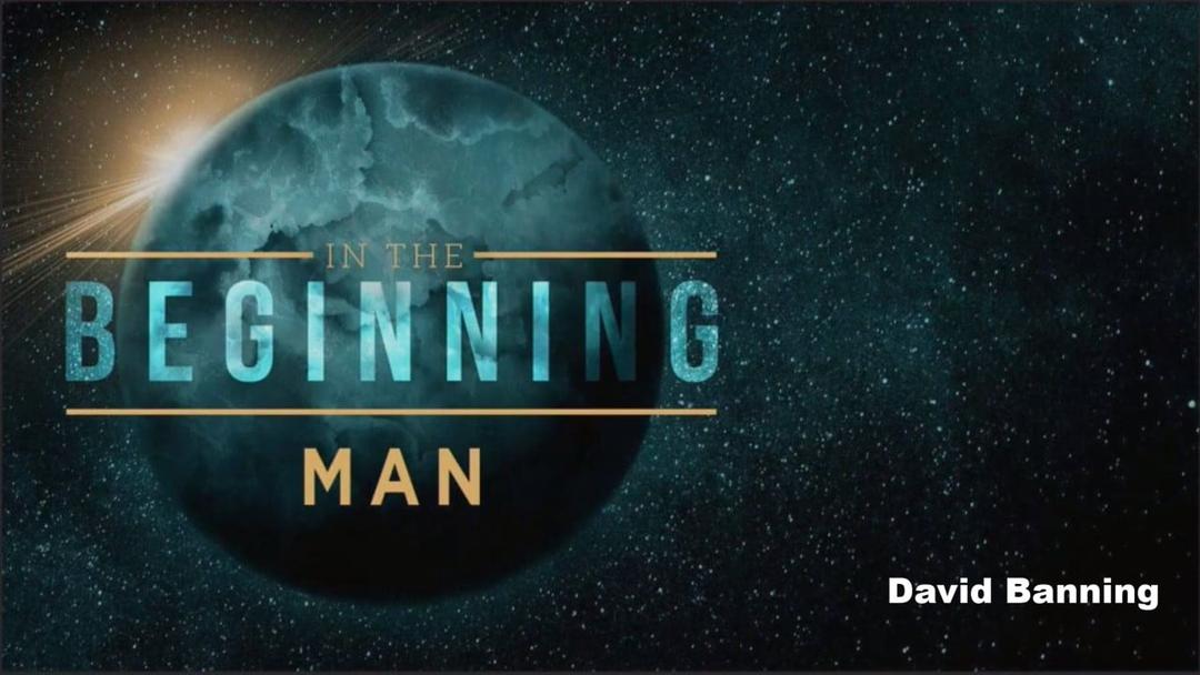 The Main Characters of the Bible: Man - David Banning - 07-07-19 AM