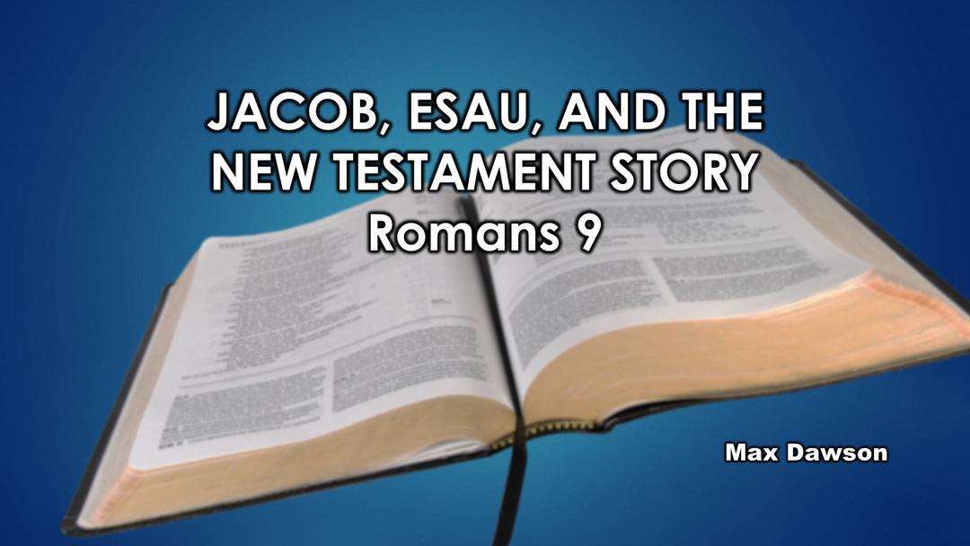 Jacob, Esau and the New Testament Story (Max Dawson)